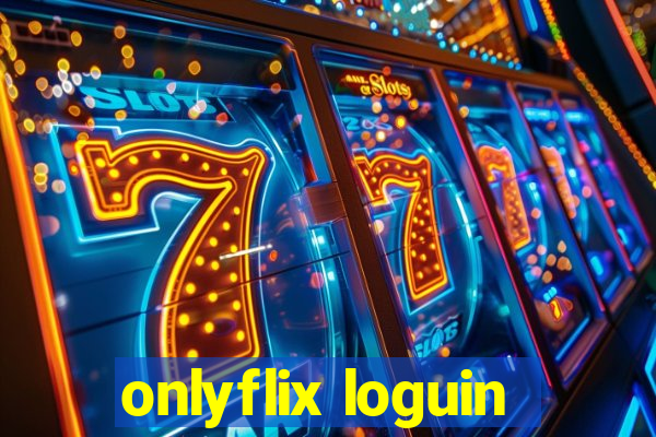 onlyflix loguin