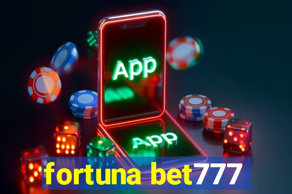 fortuna bet777