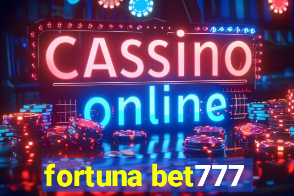 fortuna bet777