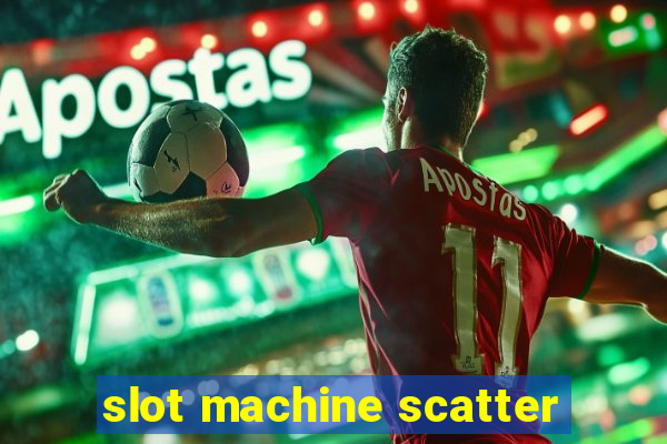 slot machine scatter