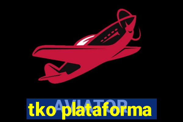 tko plataforma