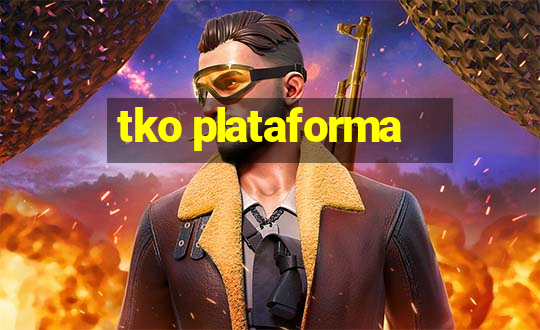 tko plataforma