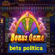 bets politica