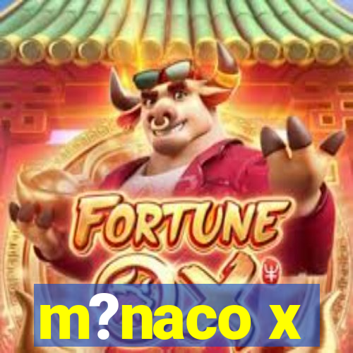 m?naco x