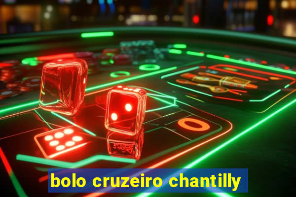 bolo cruzeiro chantilly