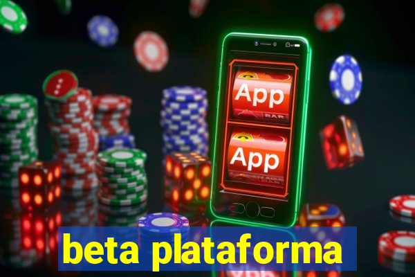 beta plataforma