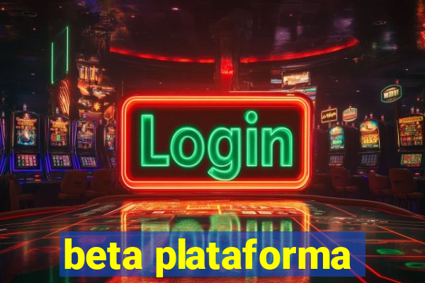 beta plataforma