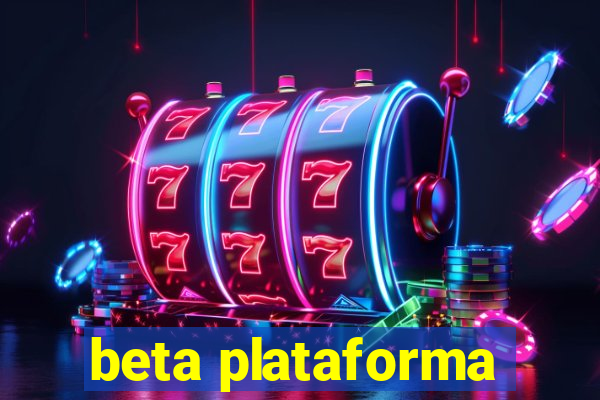 beta plataforma