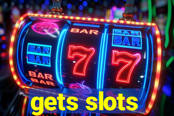 gets slots