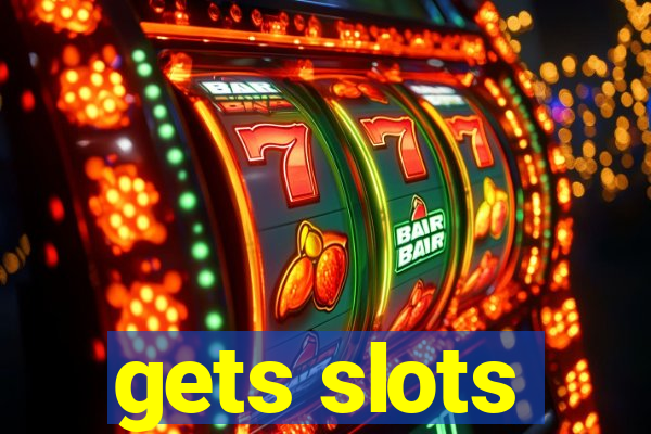 gets slots