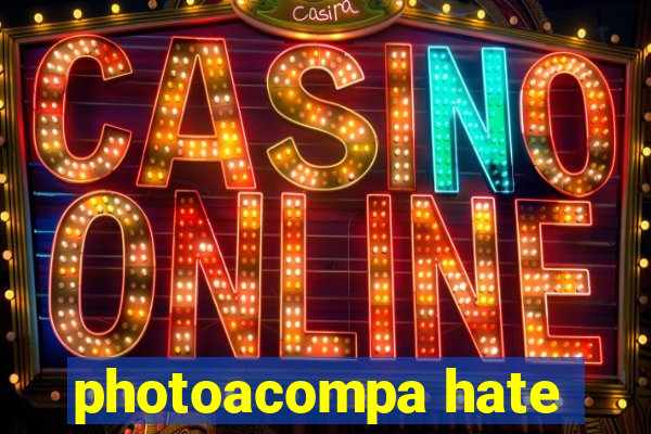 photoacompa hate