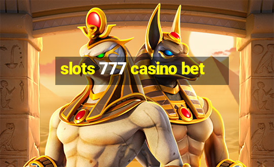 slots 777 casino bet