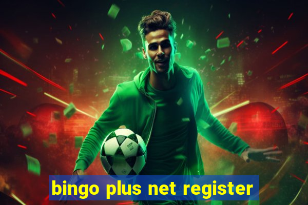 bingo plus net register