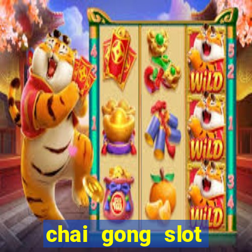 chai gong slot play free