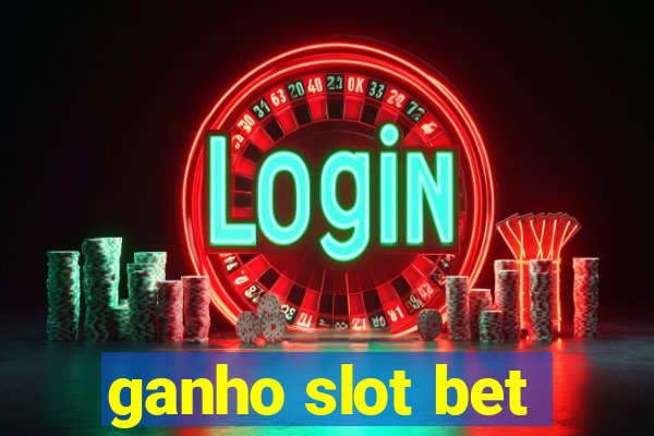 ganho slot bet