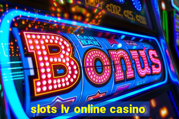 slots lv online casino