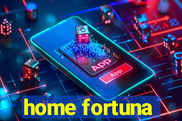 home fortuna