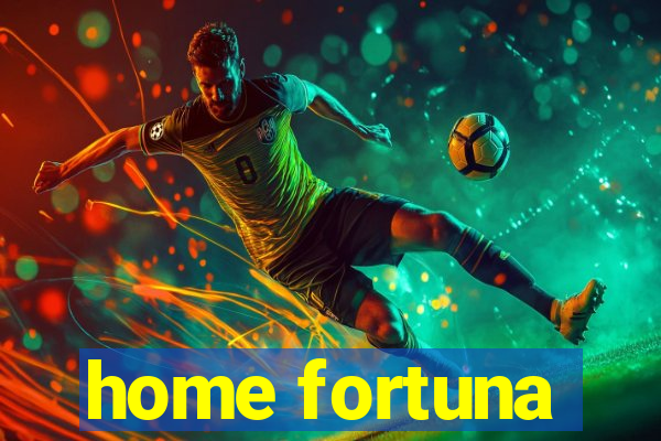 home fortuna