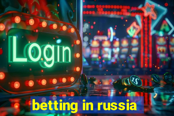 betting in russia