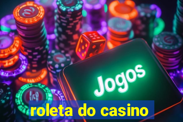 roleta do casino