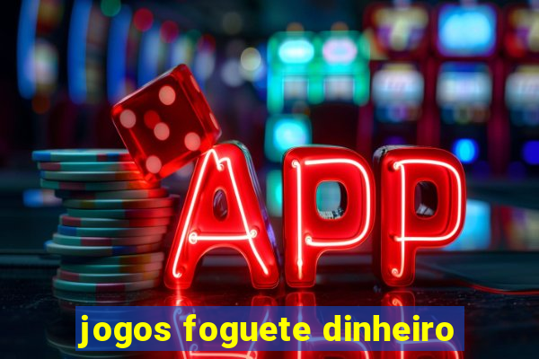 jogos foguete dinheiro