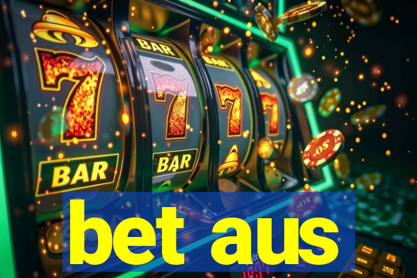 bet aus