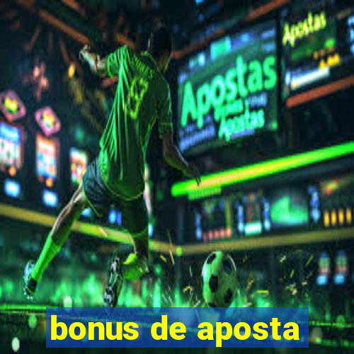 bonus de aposta