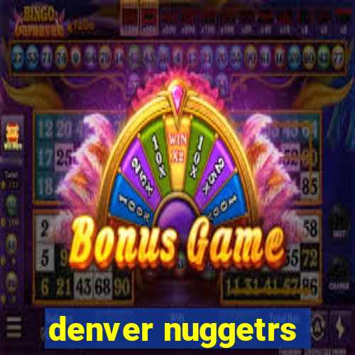 denver nuggetrs