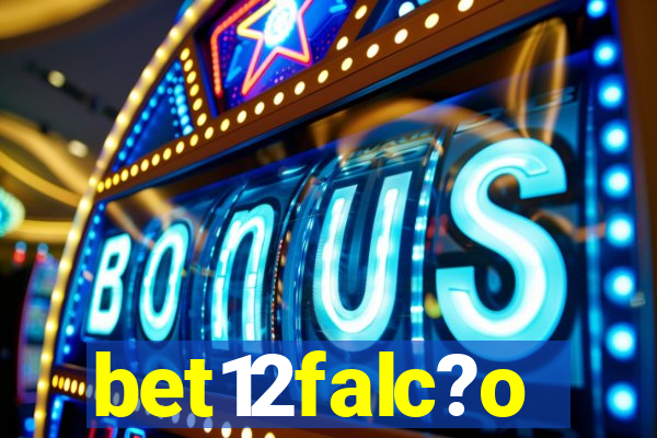 bet12falc?o