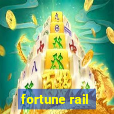 fortune rail