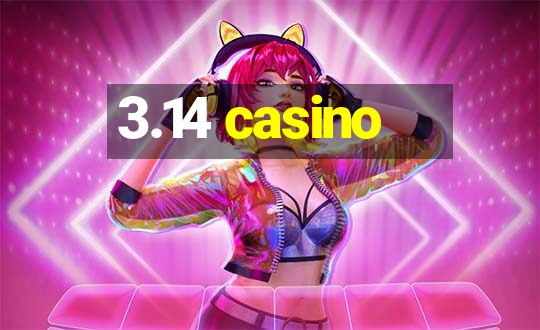 3.14 casino