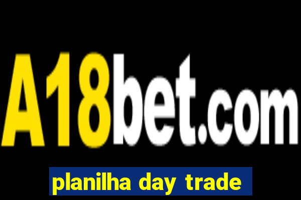 planilha day trade