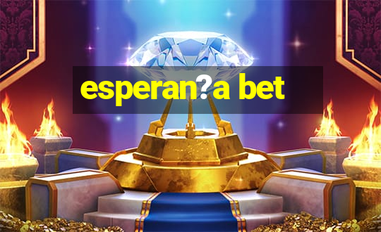 esperan?a bet