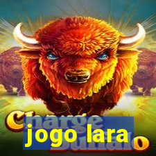 jogo lara