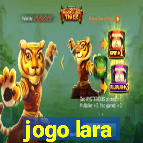 jogo lara