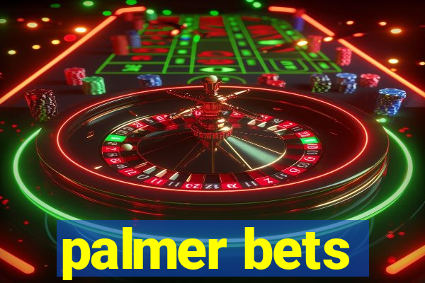 palmer bets