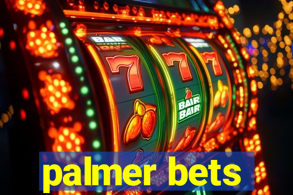 palmer bets