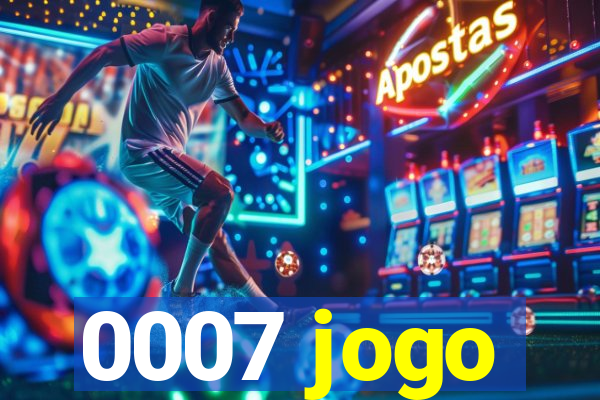 0007 jogo