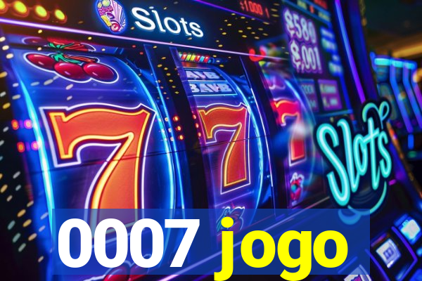 0007 jogo