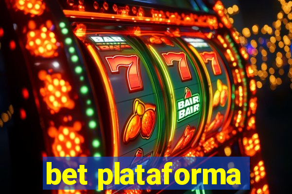 bet plataforma