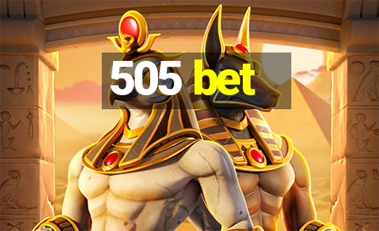 505 bet