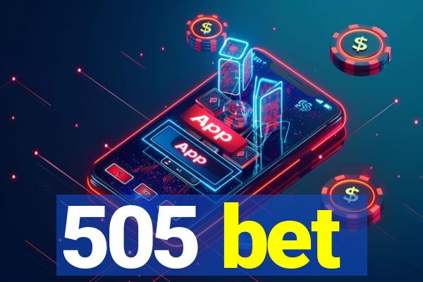 505 bet