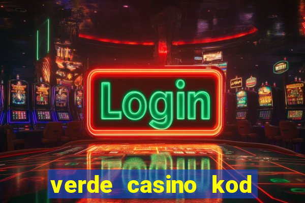 verde casino kod promocyjny 2023