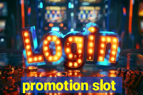 promotion slot