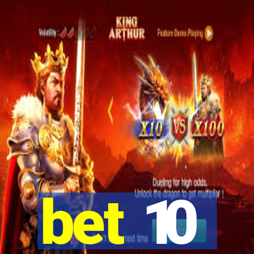 bet 10