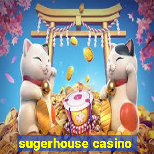 sugerhouse casino