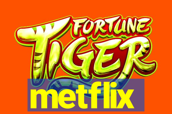 metflix