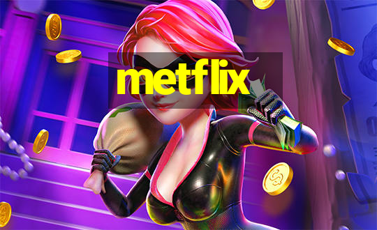 metflix