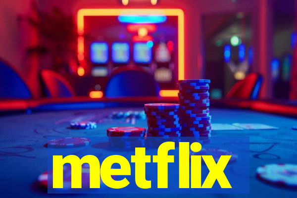 metflix