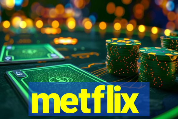 metflix